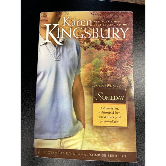 Someday by Karen Kingsbury 2008